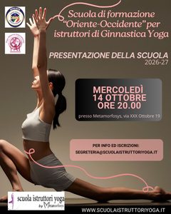 14 OTTOBRE – Ultima presentazione della Scuola di formazione “Oriente-Occidente” per Istruttori di Yoga